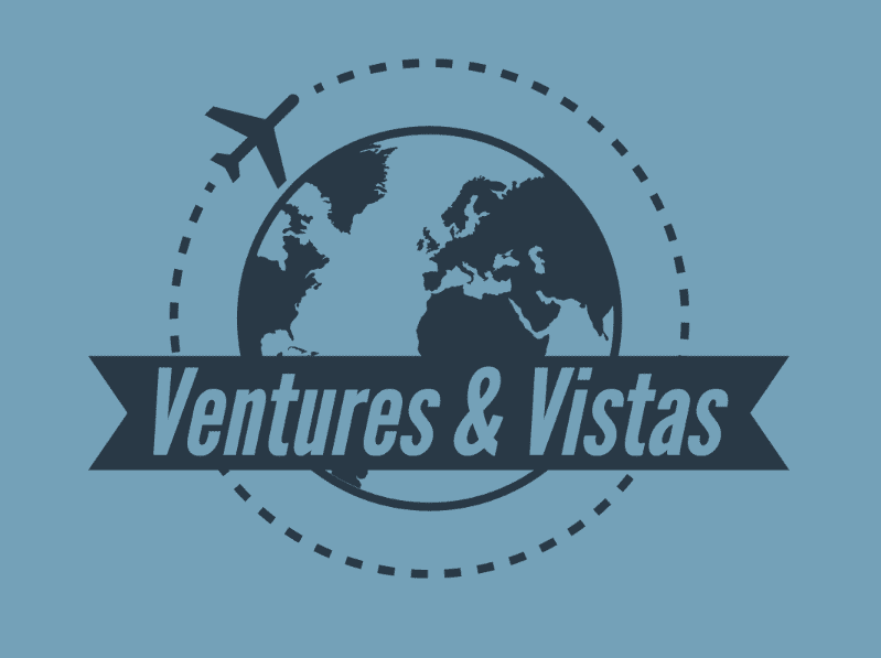Ventures and Vistas